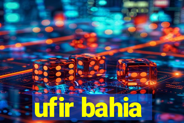 ufir bahia